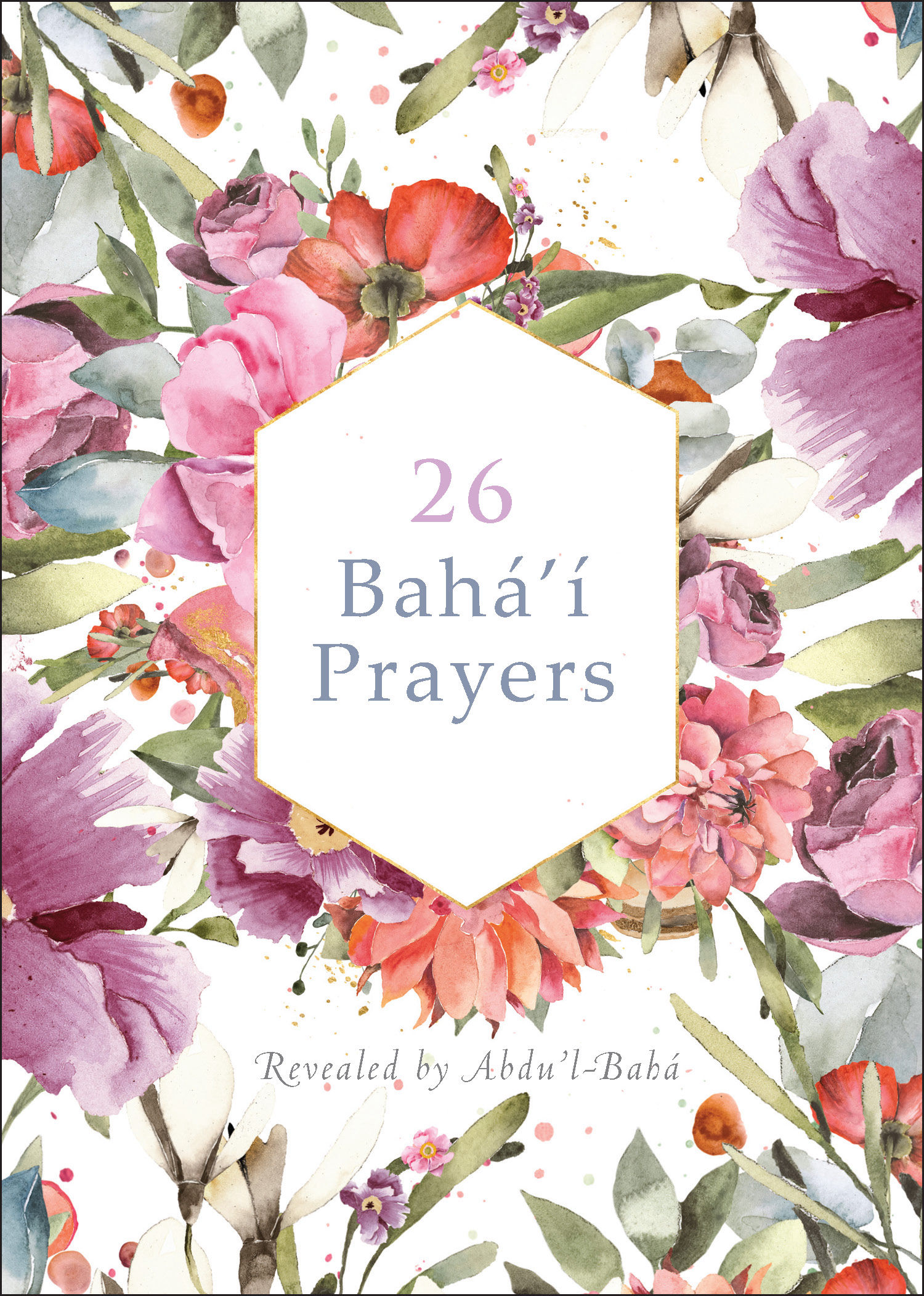 26 Bahá'í Prayers revealed by Ábdu'l-Bahá